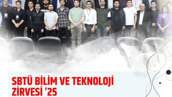 SBTÜ Bilim ve Teknoloji Zirvesi, Geleceğin Teknolojilerine Işık Tuttu