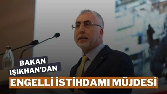 Bakan Işıkhan’dan Engelli İstihdamı Müjdesi
