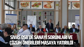Sivas OSB’de Sanayi Sorunları ve Çözüm Önerileri Masaya Yatırıldı