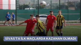 Sivas'ta ilk Maçlarda Kazanan Olmadı