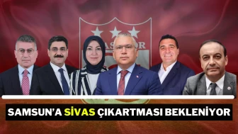 Samsun’a Sivas Çıkartması Bekleniyor