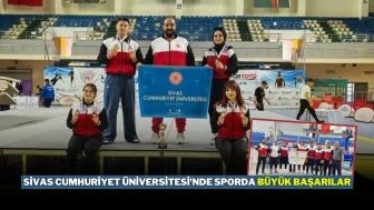 Sivas Cumhuriyet Üniversitesi'nde Sporda Büyük Başarılar