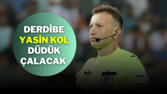 Derdibe Yasin Kol Düdük Çalacak