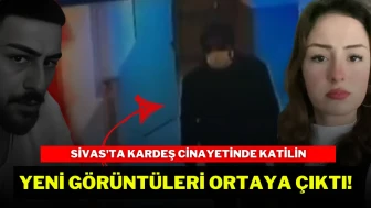 Sivas'ta Kardeş Cinayetinde Katilin Yeni Görüntüleri Ortaya Çıktı!