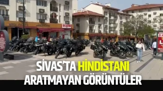 Sivas'ta Hindistanı Aratmayan Görüntüler