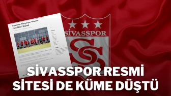 Sivasspor Resmi Sitesi de Küme Düştü