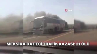 Meksika’da Feci Trafik Kazası: 21 Ölü