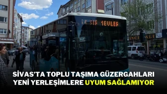 Sivas’ta Toplu Taşıma Güzergahları Yeni Yerleşimlere Uyum Sağlamıyor