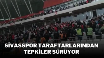 Sivasspor Taraftarlarından Tepkiler Sürüyor