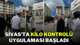 Sivas'ta Kilo Kontrolü Uygulaması Başladı
