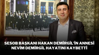 SESOB Başkanı Hakan Demirgil’in Annesi Nevim Demirgil Hayatını Kaybetti