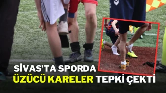 Sivas’ta Sporda Üzücü Kareler Tepki Çekti