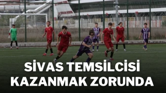 Sivas Temsilcisi Kazanmak Zorunda