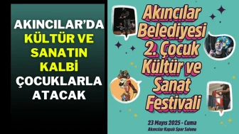 Akıncılar’da Kültür ve Sanatın Kalbi Çocuklarla Atacak