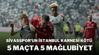 Sivasspor’un İstanbul Karnesi Kötü: 5 Maçta 5 Mağlubiyet