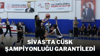 Sivas’ta CÜSK Şampiyonluğu Garantiledi
