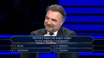 Milyoner: "Marmara Adası'nda bugün doğan birinin doğduğu il hangisidir?"