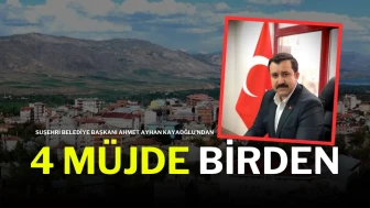 Suşehri Belediye Başkanı Ahmet Ayhan Kayaoğlu’ndan 4 Müjde Birden