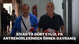 Sivas’ta Dört Eylül FK Antrenörlerinden Örnek Davranış
