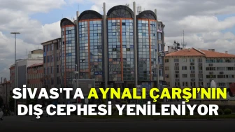 Sivas'ta Aynalı Çarşı’nın Dış Cephesi Yenileniyor