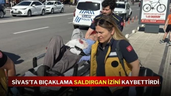 Sivas’ta Bıçaklama Saldırgan İzini Kaybettirdi