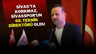 Sivas’ta Korkmaz, Sivasspor’un 65. Teknik Direktörü Oldu