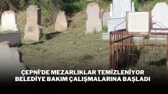 Çepni’de Mezarlıklar Temizleniyor: Belediye Bakım Çalışmalarına Başladı