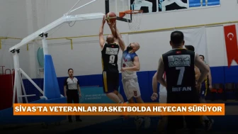 Sivas'ta Veteranlar Basketbolda Heyecan Sürüyor