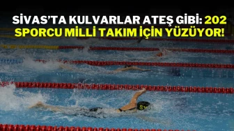 Sivas’ta Kulvarlar Ateş Gibi: 202 Sporcu Milli Takım İçin Yüzüyor!