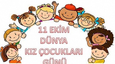 DÜNYA KIZ ÇOCUKLARI GÜNÜ KUTLU OLSUN