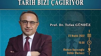 TARİHİ KONUŞACAKLAR