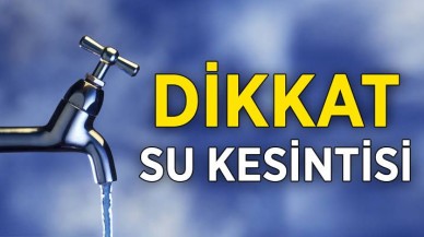 SU KESİNTİSİ UYGULANACAK
