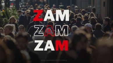 HER ŞEYE ZAM