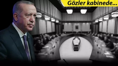 KABİNE TOPLANIYOR
