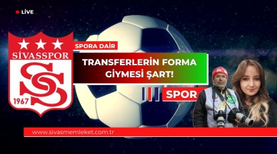 TRANSFERLERİN FORMA GİYMESİ ŞART!