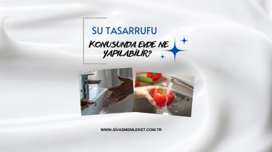 SU TASARRUFU KONUSUNDA EVDE NE YAPILABİLİR?