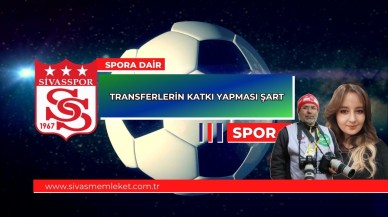 TRANSFERLERİN KATKI YAPMASI ŞART