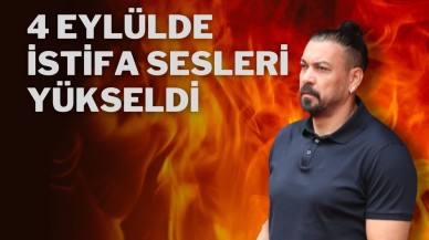 4 Eylül'de İstifa Sesleri Yükseldi