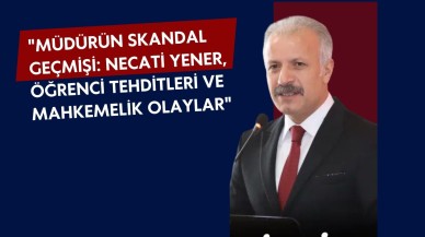 Müdürün Skandal Geçmişi: Necati Yener,  Öğrenci Tehditleri ve Mahkemelik Olaylar