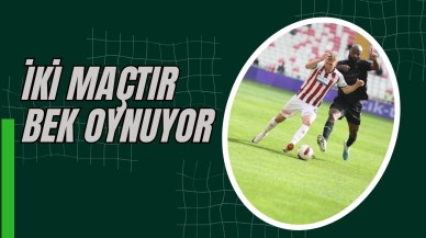İki Maçtır Bek Oynuyor