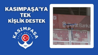 Kasımpaşa’ya Tek Kişilik Destek