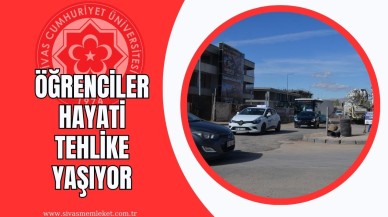 Cumhuriyet Üniversitesi’nde Öğrenciler Hayati Tehlike Yaşıyor