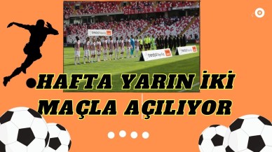 Sekizinci Hafta Yarın İki Maçla Açılıyor