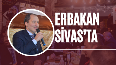 Erbakan Sivas’ta