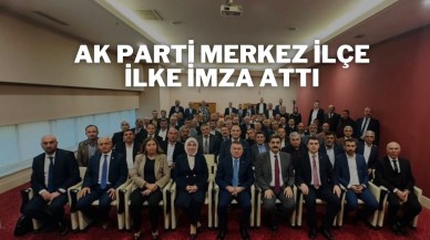 AK Parti Merkez İlçe İlke İmza Attı
