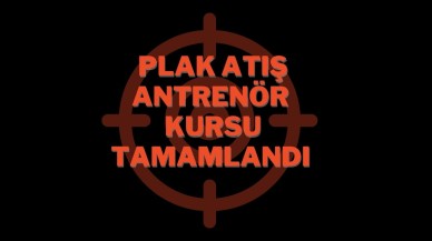 Plak Atış Antrenör Kursu Tamamlandı