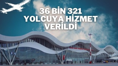 36 Bin 321 Yolcuya Hizmet Verildi