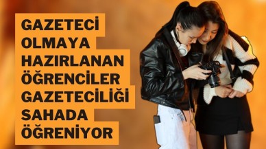 Gazeteci Olmaya Hazırlanan Öğrenciler Gazeteciliği Sahada Öğreniyor