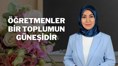 “Öğretmenler Bir Toplumun Güneşidir”