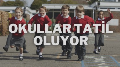 Okullar Tatil Oluyor
